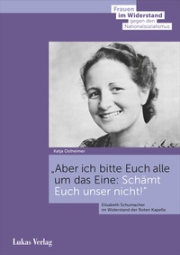 Abbildung von: Aber ich bitte Euch alle um das Eine: Schämt Euch unser nicht! - Lukas Verlag für Kunst- und Geistesgeschichte