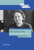 Abbildung von: Man lebt ja nicht um seiner selbst willen - Lukas Verlag für Kunst- und Geistesgeschichte