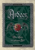 Cover: Ardeen, Band 4: Das Ende der goldenen Zeit - Fahnauer Verlag