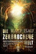 Cover: Die zerbrochene Welt - Weltend&auml;mmerung - hockebooks