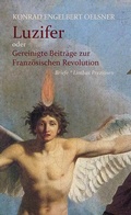 Cover: Luzifer oder Gereinigte Beitr&auml;ge zur Franz&ouml;sischen Revolution - Limbus Verlag