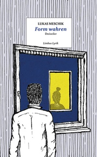 Enlarge image Cover: Form wahren - Limbus Verlag
