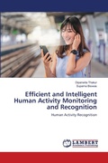 Cover: Efficient and Intelligent Human Activity Monitoring and Recognition - LAP Lambert Academic Publishing