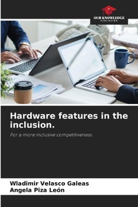 Abbildung von: Hardware features in the inclusion. - Our Knowledge Publishing
