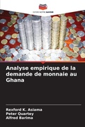 Cover: Analyse empirique de la demande de monnaie au Ghana - Editions Notre Savoir