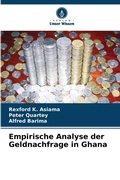 Cover: Empirische Analyse der Geldnachfrage in Ghana - Verlag Unser Wissen