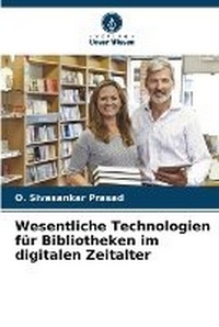 Abbildung von: Wesentliche Technologien fuer Bibliotheken im digitalen Zeitalter - Verlag Unser Wissen