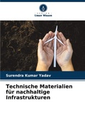 Cover: Technische Materialien fuer nachhaltige Infrastrukturen - Verlag Unser Wissen