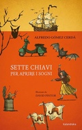 Cover: Sette chiavi per aprire i sogni - Sette leghe;Kalandraka Italia