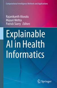 Enlarge image Cover: Explainable AI in Health Informatics - Springer