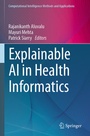 Cover: Explainable AI in Health Informatics - Springer
