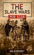 Cover: The Slave Wars - Dr. History