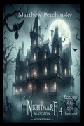 Cover: Nightmare Mansion 4 - Matthew Edward Petchinsky