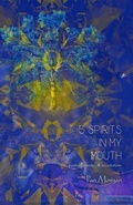 Cover: 5 Spirits in my Mouth - Querencia Press, LLC