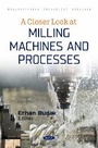 Cover: A Closer Look at Milling Machines and Processes - Nova Science Publishers Inc