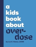 Cover: A Kids Book About Overdose - Kids Book about