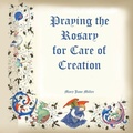 Cover: Praying the Rosary for the Care of Creation - San Miguel Icons