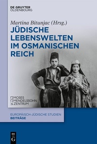 Abbildung von: Jüdische Lebenswelten im Osmanischen Reich - De Gruyter