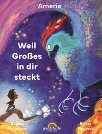 Abbildung von: Weil Großes In Dir Steckt - Gratitude Verlag