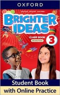 Abbildung von: Brighter Ideas: Level 3: Class Book with Online Practice - Oxford University Press