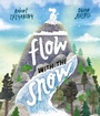 Cover: Flow with the Snow - Oxford University Press