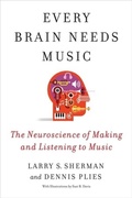 Cover: Every Brain Needs Music - Columbia University Press