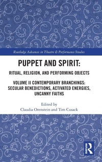 Enlarge image Cover: Puppet and Spirit: Ritual, Religion, and Performing Objects - Routledge