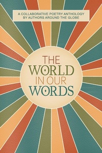 Enlarge image Cover: The World In Our Words - Stephanie Rowe