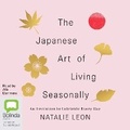 Cover: The Japanese Art of Living Seasonally - Bolinda Audio Books