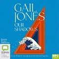 Cover: Our Shadows - Bolinda Audio Books