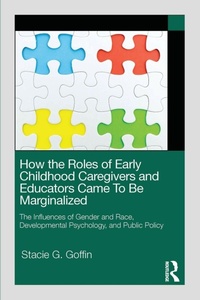 Enlarge image Cover: How the Roles of Early Childhood Caregivers and Educators Came To Be Marginalized - Routledge