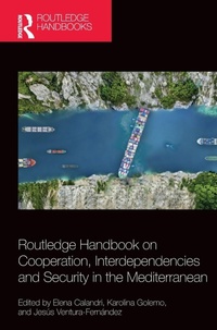 Enlarge image Cover: Routledge Handbook on Cooperation, Interdependencies and Security in the Mediterranean - Routledge
