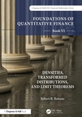 Cover: Foundations of Quantitative Finance, Book VI: Densities, Transformed Distributions, and Limit Theorems - Chapman and Hall