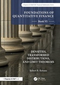 Cover: Foundations of Quantitative Finance, Book VI: Densities, Transformed Distributions, and Limit Theorems - Chapman & Hall/CRC