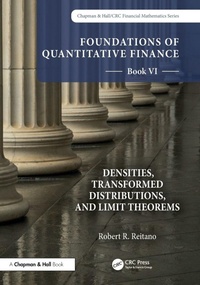 Enlarge image Cover: Foundations of Quantitative Finance, Book VI: Densities, Transformed Distributions, and Limit Theorems - Chapman & Hall/CRC