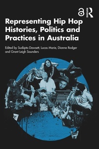Abbildung von: Representing Hip Hop Histories, Politics and Practices in Australia - Routledge