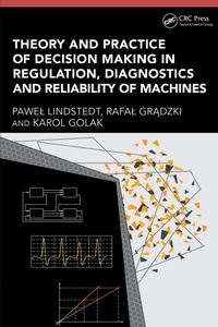 Abbildung von: Theory and Practice of Decision Making in Regulation, Diagnostics and Reliability of Machines - CRC Press