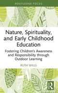 Cover: Nature, Spirituality, and Early Childhood Education - Routledge