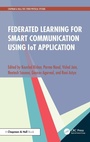Cover: Federated Learning for Smart Communication using IoT Application - Chapman & Hall/CRC