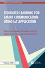 Cover: Federated Learning for Smart Communication using IoT Application - Chapman and Hall