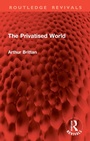 Cover: The Privatised World - Routledge