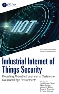 Enlarge image Cover: Industrial Internet of Things Security - CRC Press