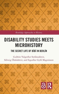 Enlarge image Cover: Disability Studies Meets Microhistory - Routledge