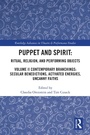Cover: Puppet and Spirit: Ritual, Religion, and Performing Objects - Routledge