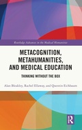 Cover: Metacognition, Metahumanities, and Medical Education - Routledge