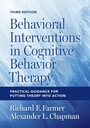 Cover: Behavioral Interventions in Cognitive Behavior Therapy - American Psychological Association