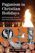 Cover: Paganism in Christian Holidays - New Falcon Publications,U.S.