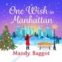 Cover: One Wish in Manhattan - Boldwood Books Ltd
