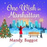 Enlarge image Cover: One Wish in Manhattan - Boldwood Books Ltd
