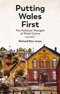 Cover: Putting Wales First - University of Wales Press